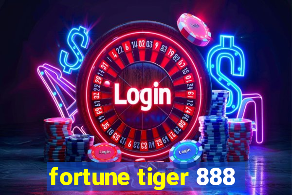 fortune tiger 888